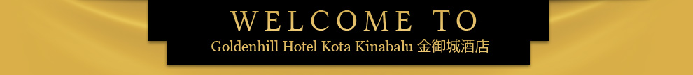 Welcome To Goldenhill Hotel Kota Kinabalu